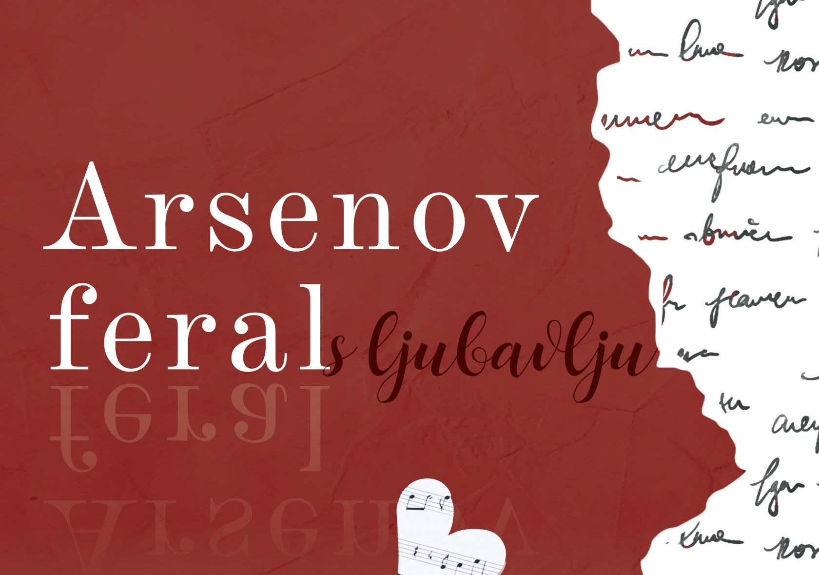 Večeras u kazalištu glazbeno-poetski recital "Arsenov feral s ljubavlju"